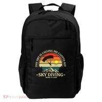 The Sky Is Calling Me I Gotta Go Skydiving Born To Dive Backpack thumb 0