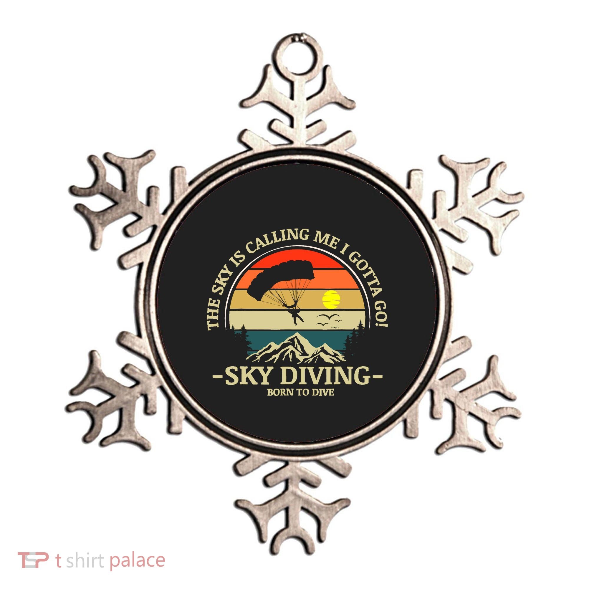 The Sky Is Calling Me I Gotta Go Skydiving Born To Dive Ornament