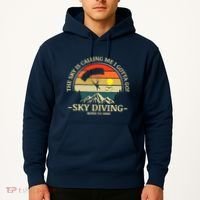 The Sky Is Calling Me I Gotta Go Skydiving Born To Dive Hoodie thumb 2