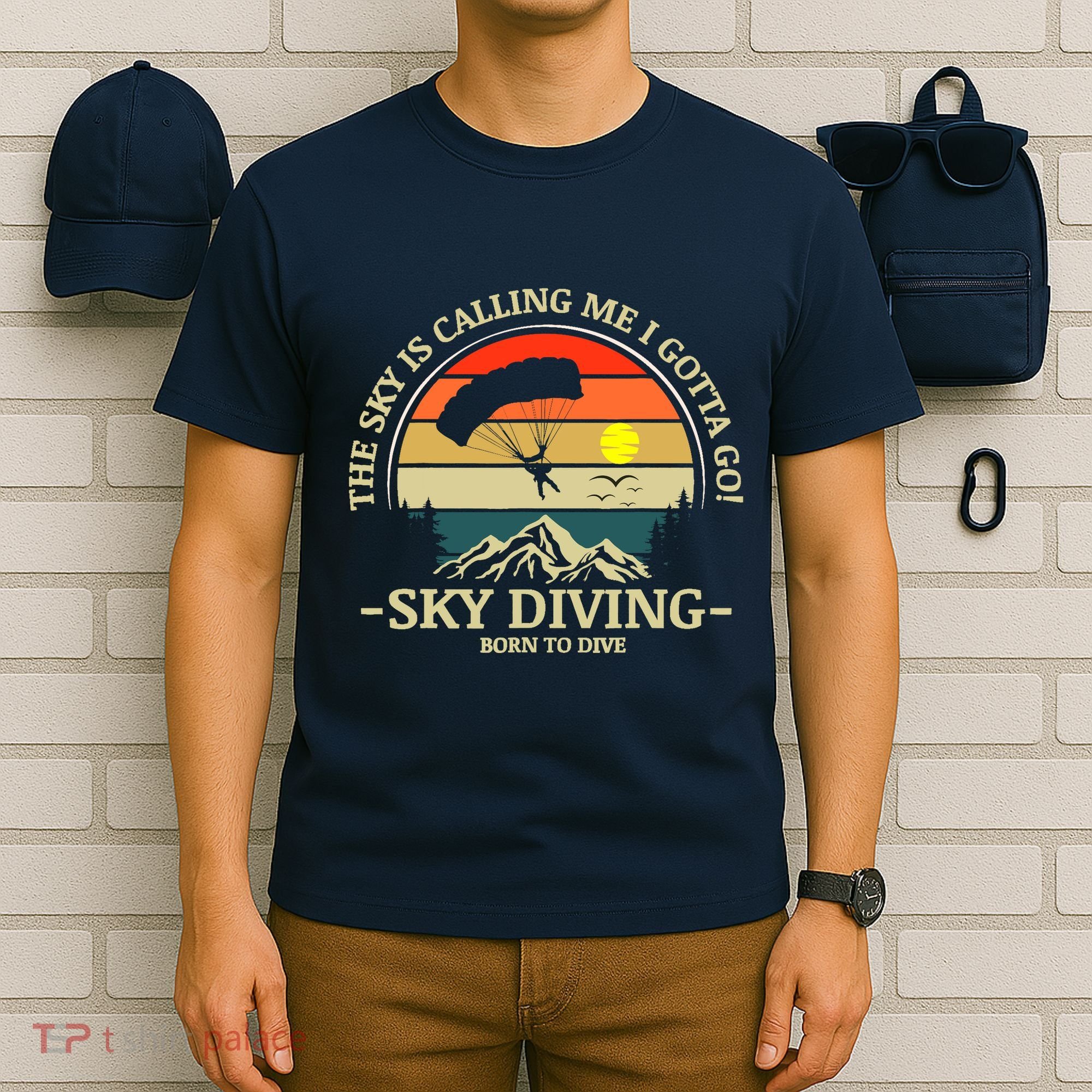 The Sky Is Calling Me I Gotta Go Skydiving Born To Dive T-Shirt