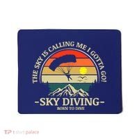 The Sky Is Calling Me I Gotta Go Skydiving Born To Dive Mousepad thumb 0