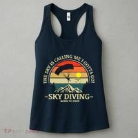 The Sky Is Calling Me I Gotta Go Skydiving Born To Dive Women's Tank Top thumb 3
