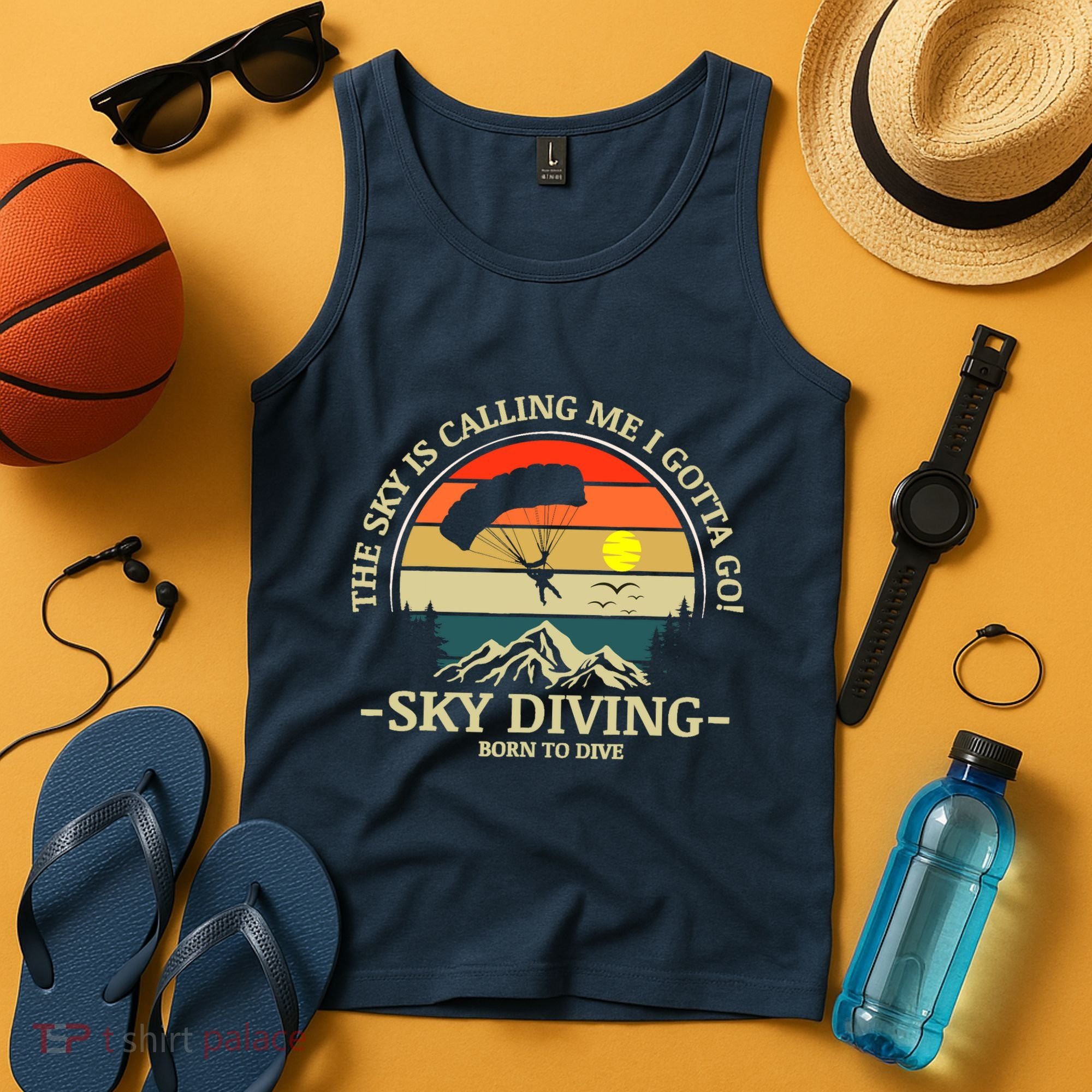 The Sky Is Calling Me I Gotta Go Skydiving Born To Dive Tank Top
