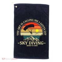 The Sky Is Calling Me I Gotta Go Skydiving Born To Dive Golf Towel thumb 0