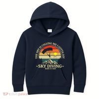 The Sky Is Calling Me I Gotta Go Skydiving Born To Dive Kids Hoodie thumb 0