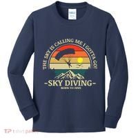 The Sky Is Calling Me I Gotta Go Skydiving Born To Dive Kids Long Sleeve Shirt thumb 0