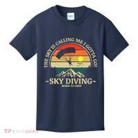The Sky Is Calling Me I Gotta Go Skydiving Born To Dive Kids T-Shirt thumb 0