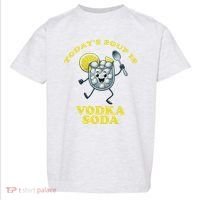 TodayS Soup Is Vodka Soda Toddler T-Shirt thumb 0