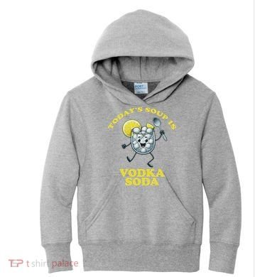 TodayS Soup Is Vodka Soda Kids Hoodie