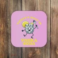 TodayS Soup Is Vodka Soda Coaster thumb 0