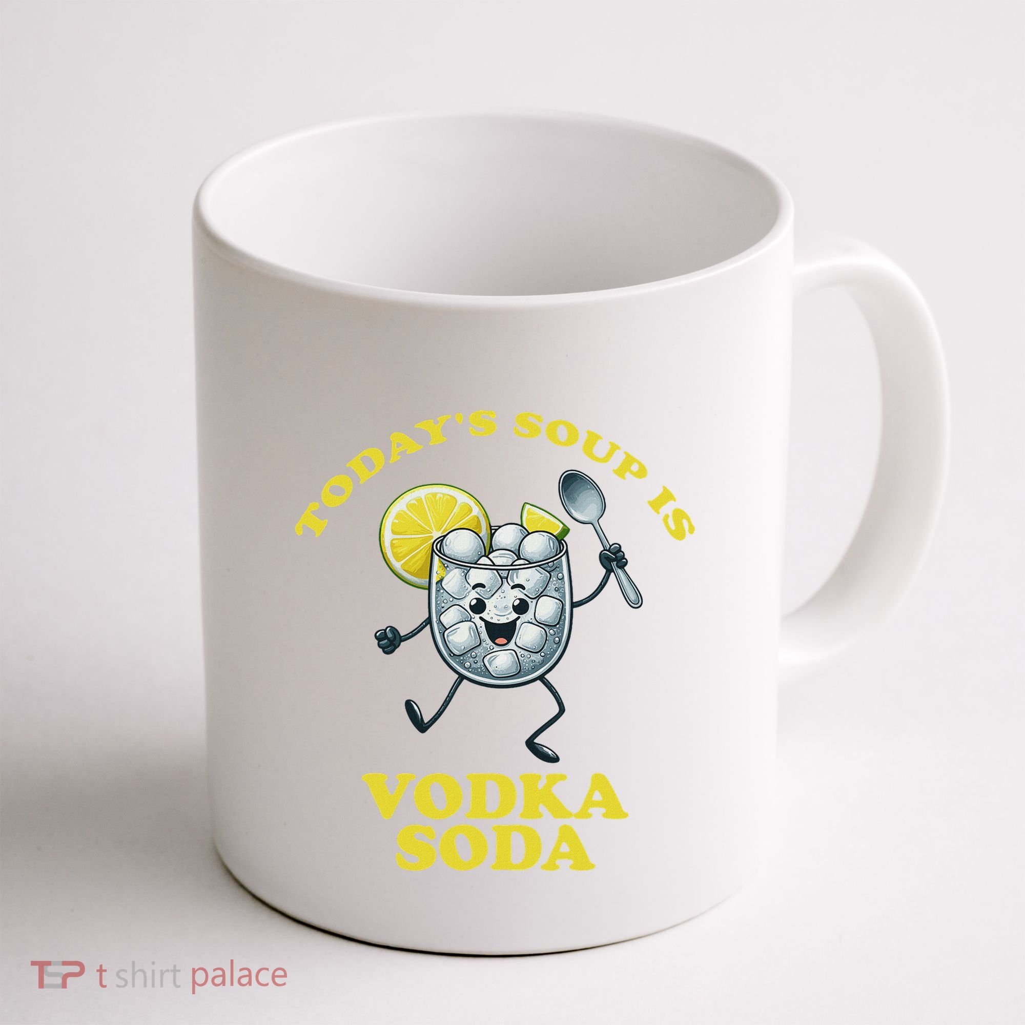 TodayS Soup Is Vodka Soda Coffee Mug