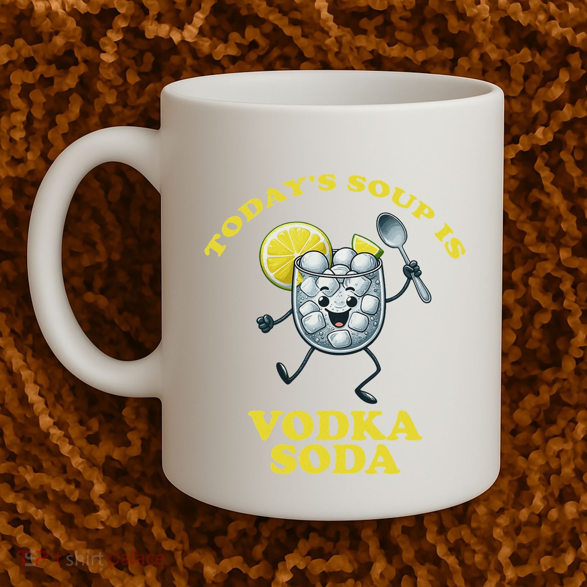 TodayS Soup Is Vodka Soda Coffee Mug