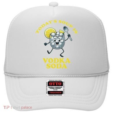 TodayS Soup Is Vodka Soda Hat