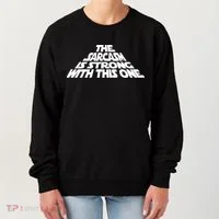 The Sarcasm Is Strong With This One Women's Sweatshirt thumb 0