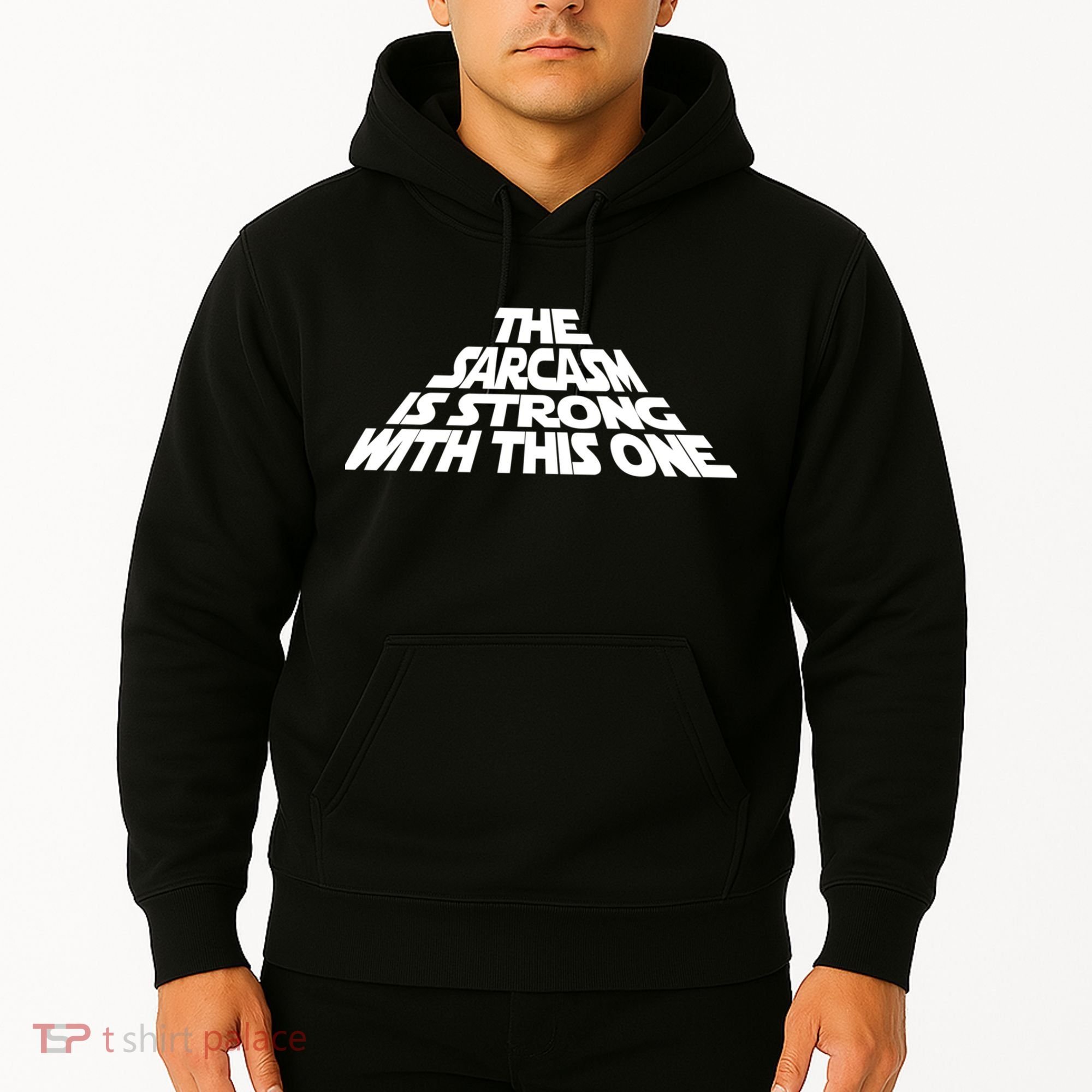 The Sarcasm Is Strong With This One Hoodie