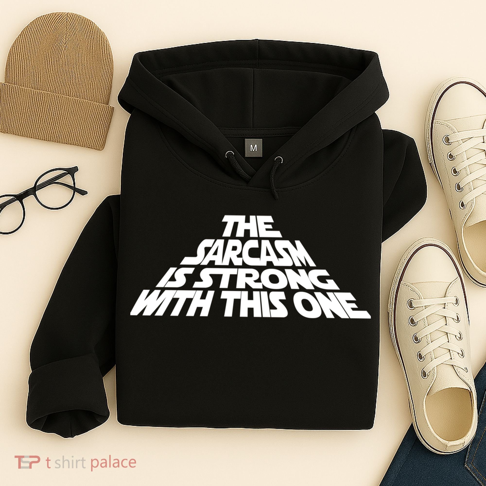 The Sarcasm Is Strong With This One Hoodie