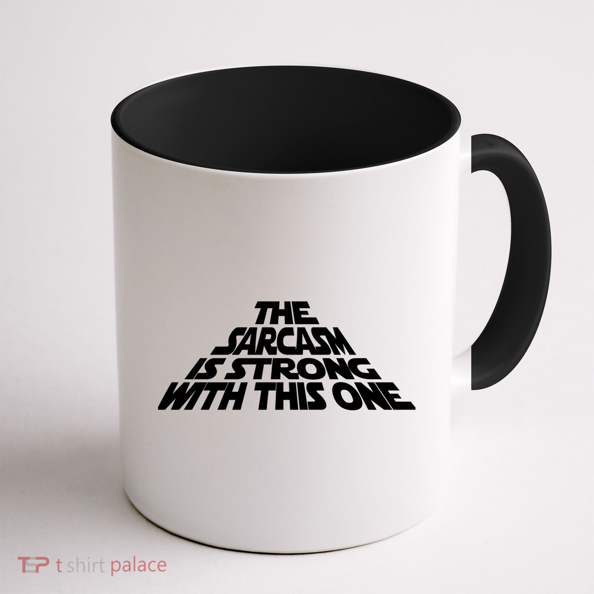The Sarcasm Is Strong With This One Coffee Mug