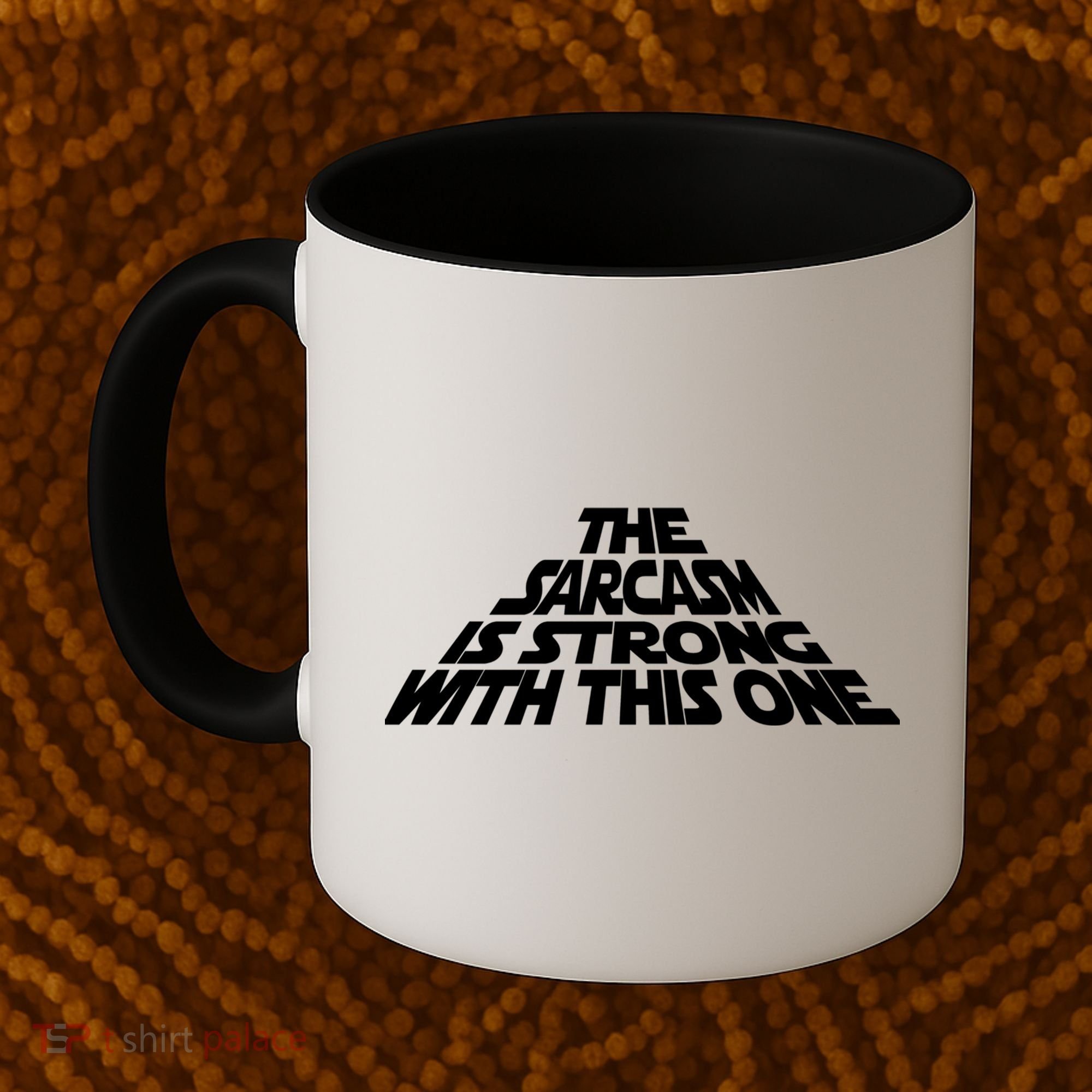 The Sarcasm Is Strong With This One Coffee Mug
