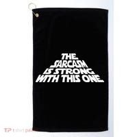 The Sarcasm Is Strong With This One Golf Towel thumb 0