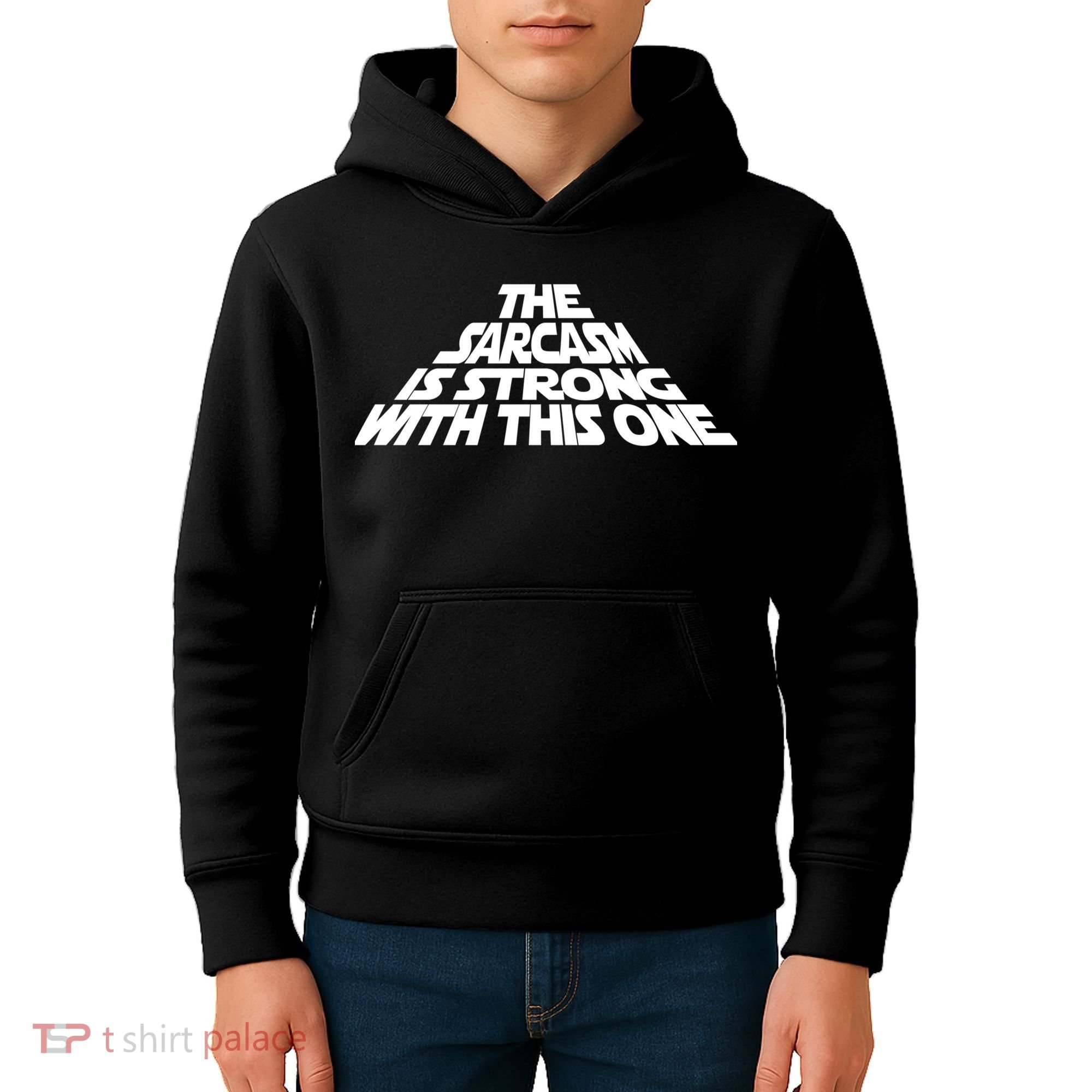 The Sarcasm Is Strong With This One Kids Hoodie