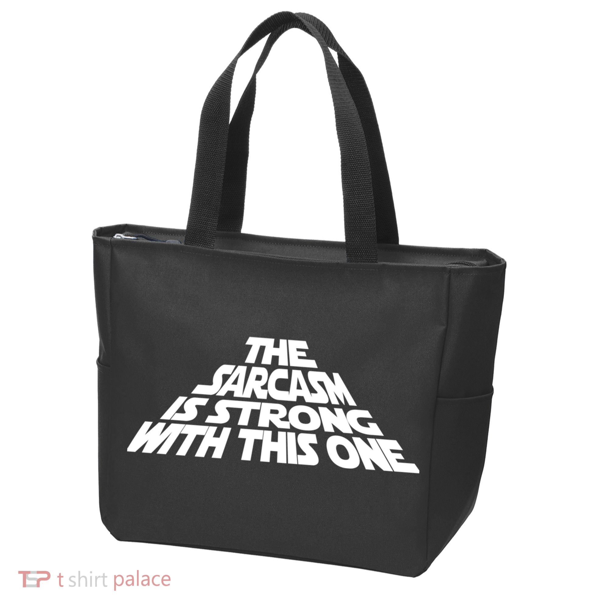 The Sarcasm Is Strong With This One Tote Bag
