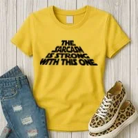 The Sarcasm Is Strong With This One Women's T-Shirt thumb 3
