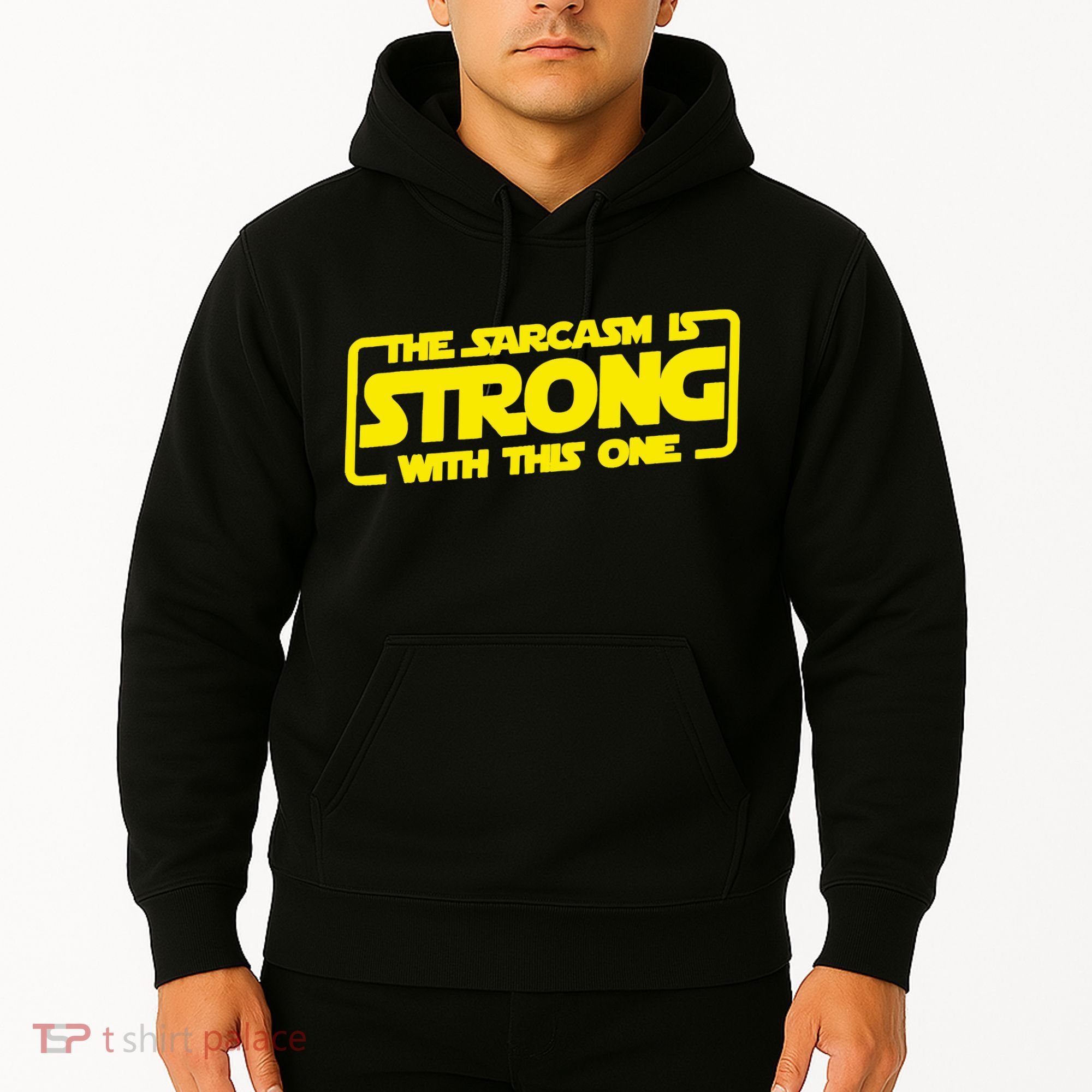 The Sarcasm Is Strong With This One Funny Sarcastic  Hoodie
