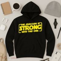 The Sarcasm Is Strong With This One Funny Sarcastic  Hoodie thumb 3