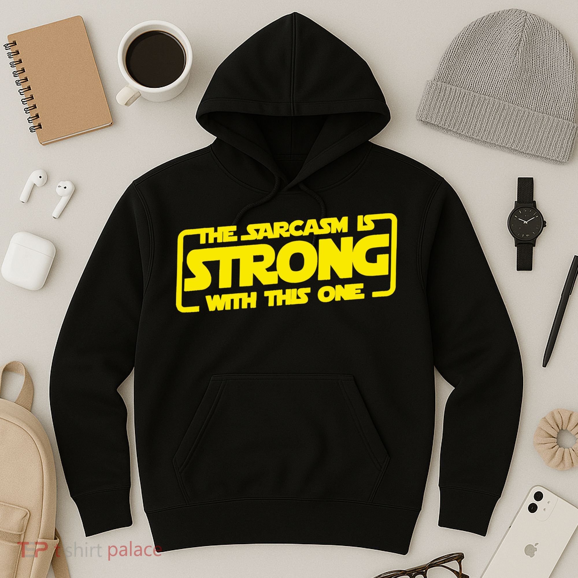 The Sarcasm Is Strong With This One Funny Sarcastic  Hoodie
