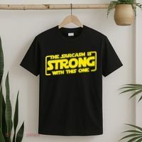 The Sarcasm Is Strong With This One Funny Sarcastic  T-Shirt thumb 2