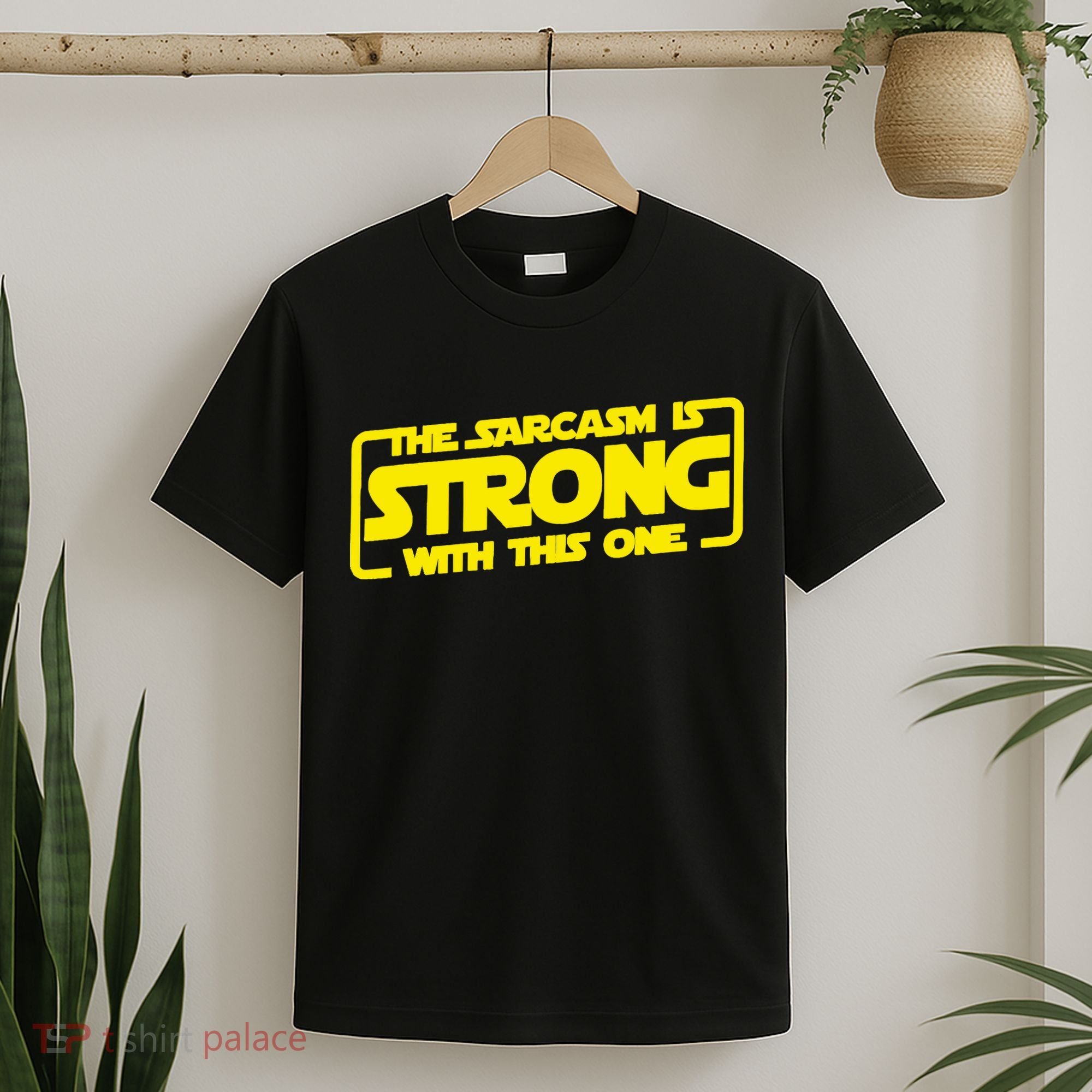 The Sarcasm Is Strong With This One Funny Sarcastic  T-Shirt