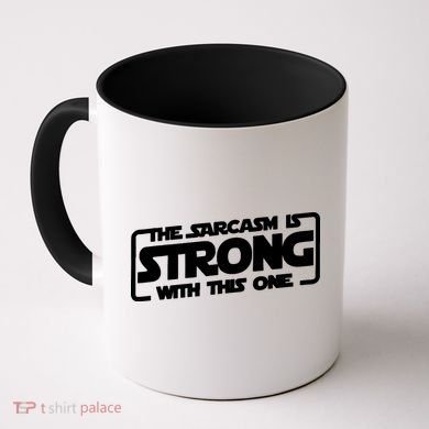 The Sarcasm Is Strong With This One Funny Sarcastic  Coffee Mug
