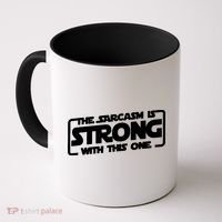 The Sarcasm Is Strong With This One Funny Sarcastic  Coffee Mug thumb 0