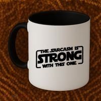 The Sarcasm Is Strong With This One Funny Sarcastic  Coffee Mug thumb 2