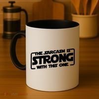 The Sarcasm Is Strong With This One Funny Sarcastic  Coffee Mug thumb 4
