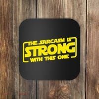 The Sarcasm Is Strong With This One Funny Sarcastic  Coaster thumb 0