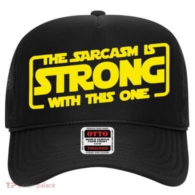 The Sarcasm Is Strong With This One Funny Sarcastic  Hat