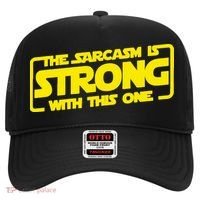 The Sarcasm Is Strong With This One Funny Sarcastic  Hat thumb 0