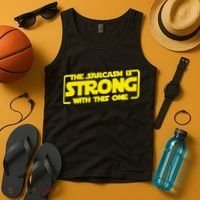 The Sarcasm Is Strong With This One Funny Sarcastic  Tank Top thumb 4