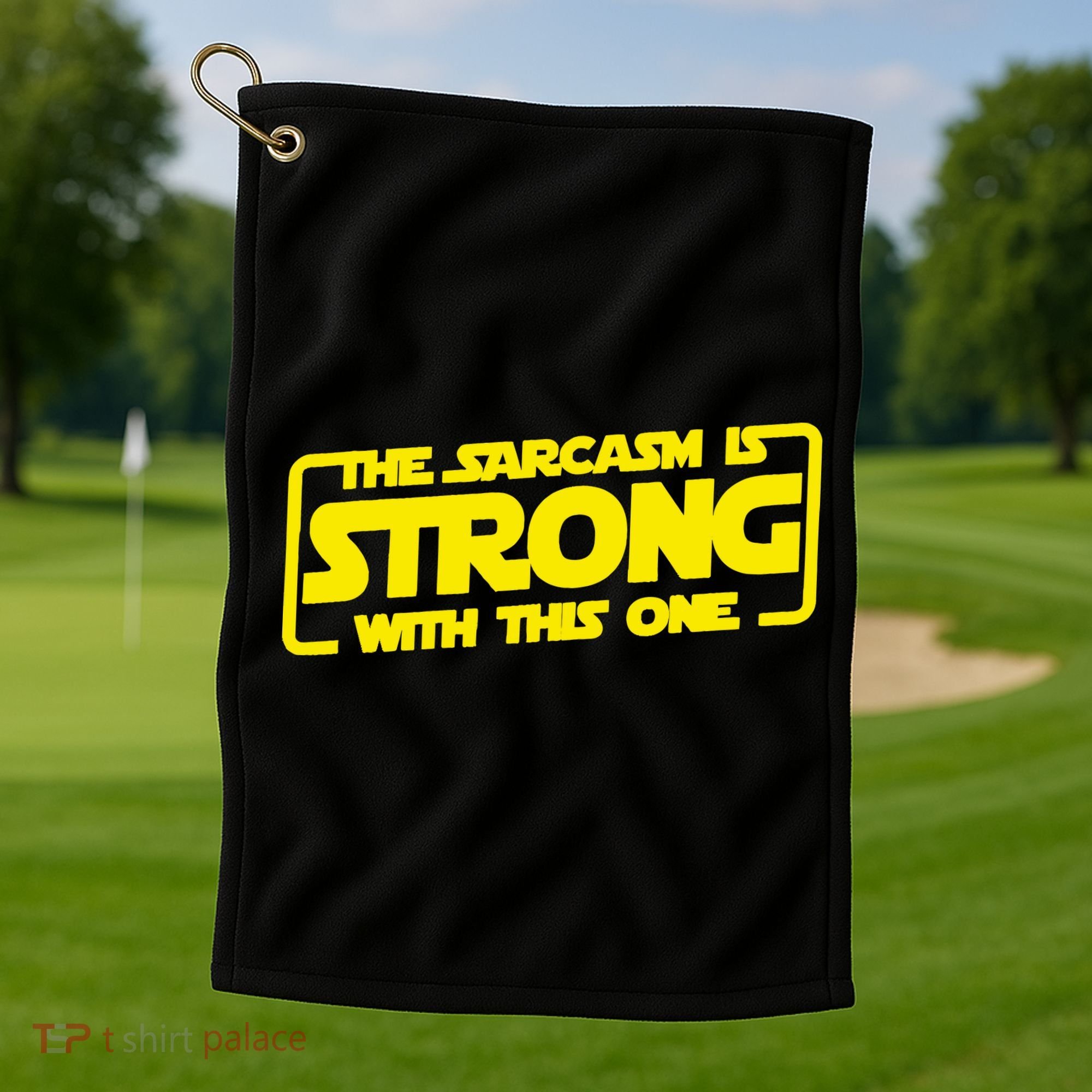 The Sarcasm Is Strong With This One Funny Sarcastic  Golf Towel