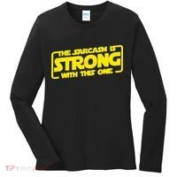 The Sarcasm Is Strong With This One Funny Sarcastic  Women's Long Sleeve Shirt thumb 0