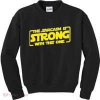 The Sarcasm Is Strong With This One Funny Sarcastic  Kids Sweatshirt thumb 0