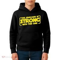 The Sarcasm Is Strong With This One Funny Sarcastic  Kids Hoodie thumb 4