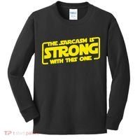 The Sarcasm Is Strong With This One Funny Sarcastic  Kids Long Sleeve Shirt thumb 0