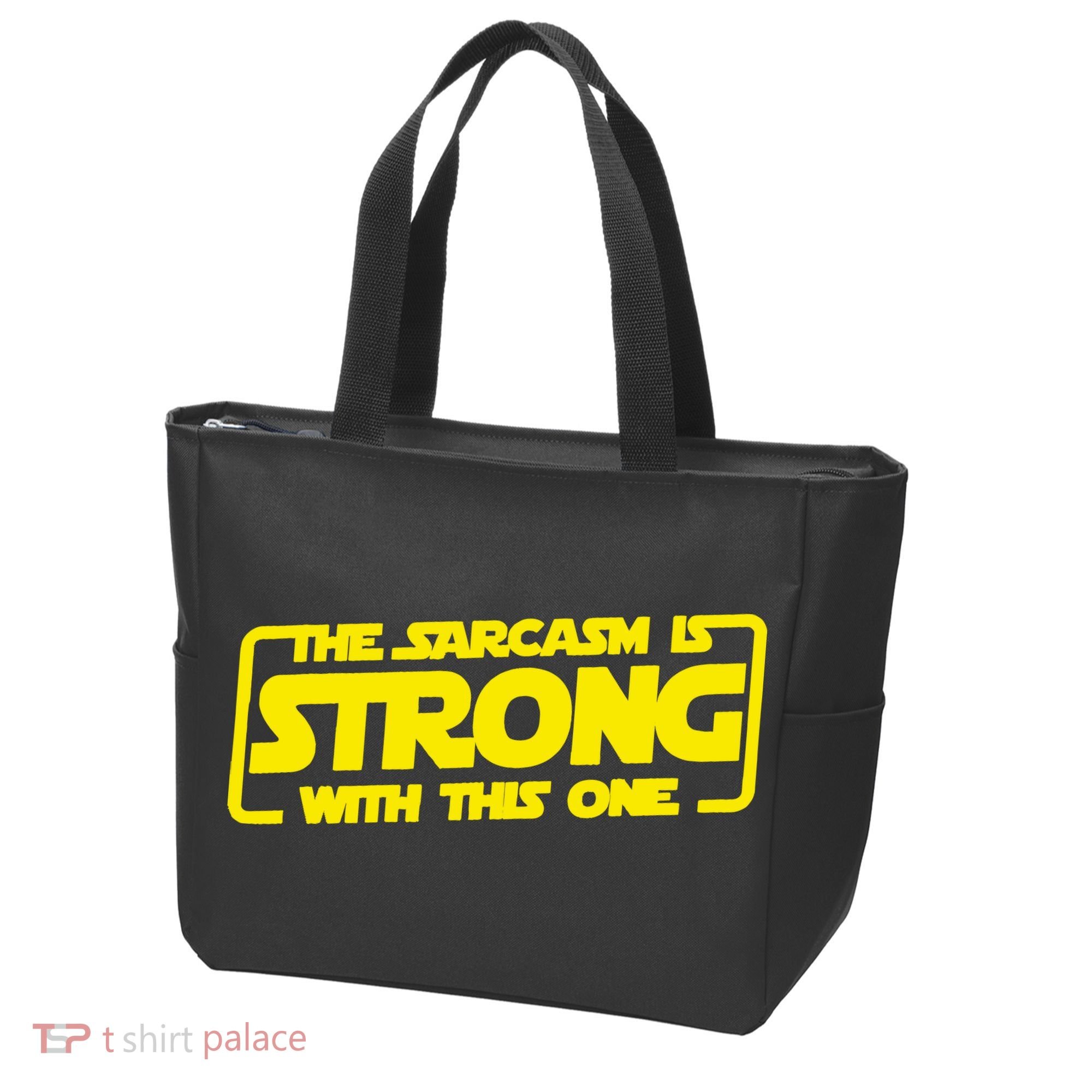 The Sarcasm Is Strong With This One Funny Sarcastic  Tote Bag
