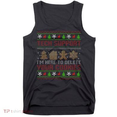 Tech Support IM Here To Delete Your Cookies Christmas Xmas Tank Top