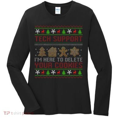 Tech Support IM Here To Delete Your Cookies Christmas Xmas Women's Long Sleeve Shirt