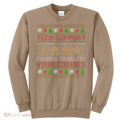 Tech Support IM Here To Delete Your Cookies Christmas Xmas Sweatshirt