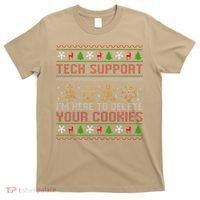 Tech Support IM Here To Delete Your Cookies Christmas Xmas T-Shirt thumb 0