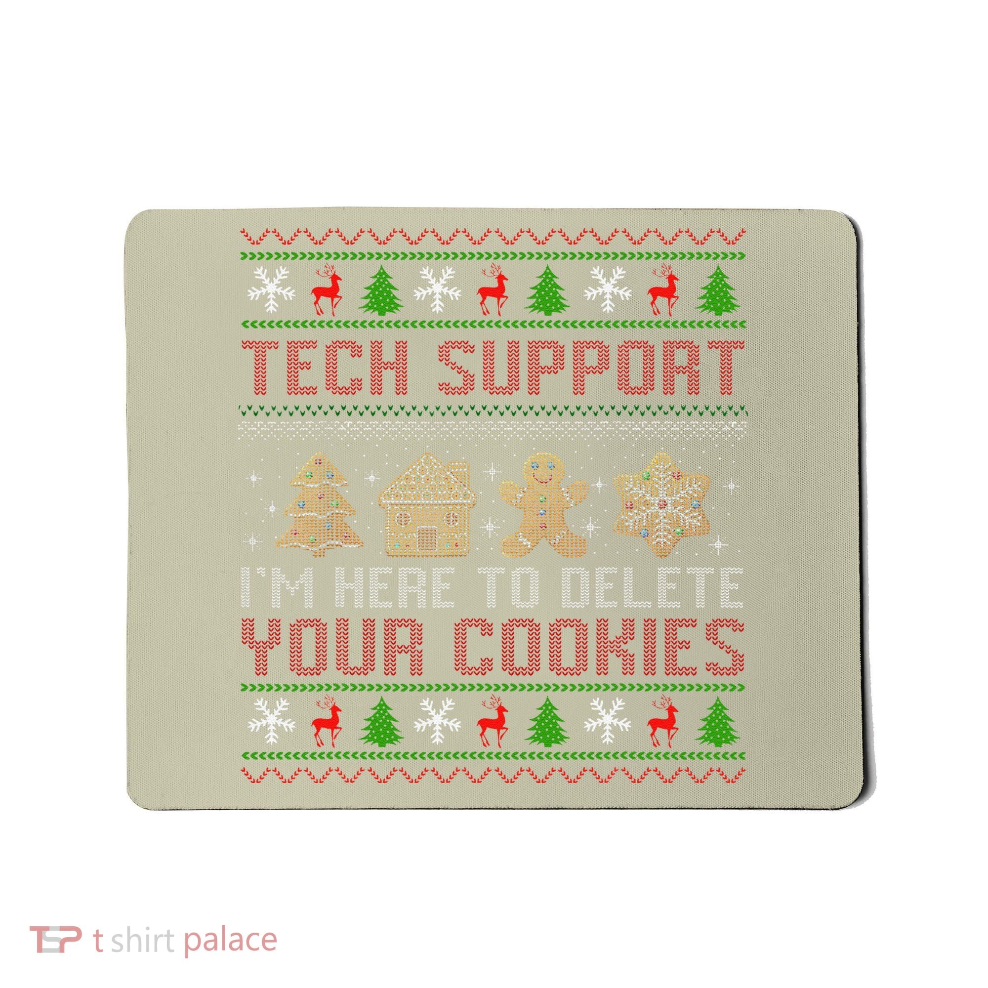 Tech Support IM Here To Delete Your Cookies Christmas Xmas Mousepad
